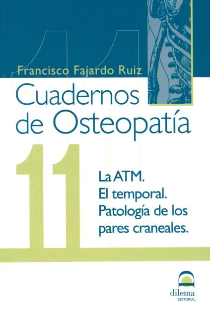 OSTEOPATIA 11 CUADERNOS . LA ATM . EL TEMPORAL . PATOLOGIA DE LOS PARES CRANEALES