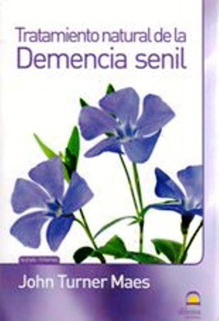 DEMENCIA SENIL TRATAMIENTO NATURAL DE LA