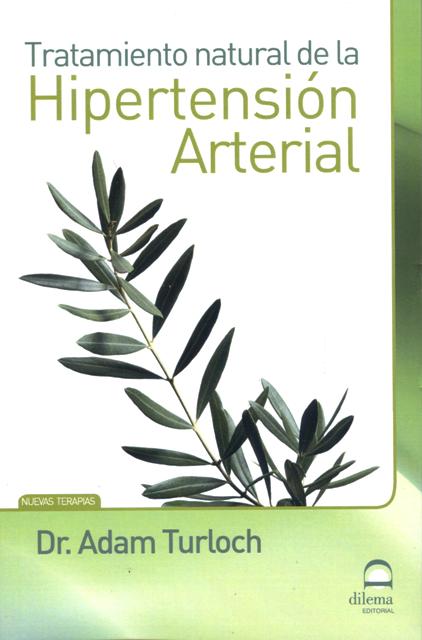 HIPERTENSION ARTERIAL TRATAMIENTO NATURAL DE LA