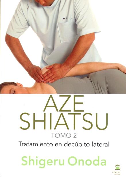 AZE SHIATSU T.2 . TRATAMIENTO EN DECUBITO LATERAL