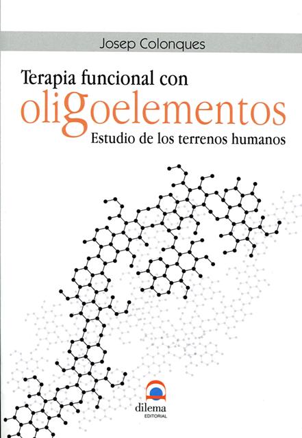 OLIGOELEMENTOS TERAPIA FUNCIONAL . ESTUDIO DE LOS TERRENOS HUMANOS