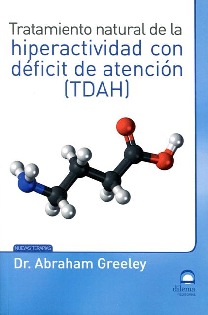 HIPERACTIVIDAD CON DEFICIT DE ATENCION ( TDAH ) TRATAMIENTO NATURAL DE LA