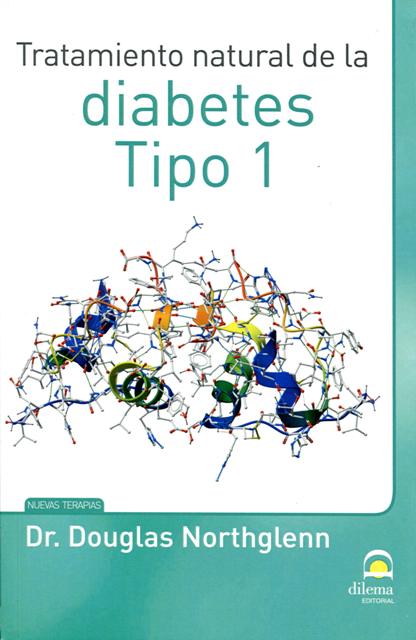 DIABETES TIPO 1 , TRATAMIENTO NATURAL DE LA