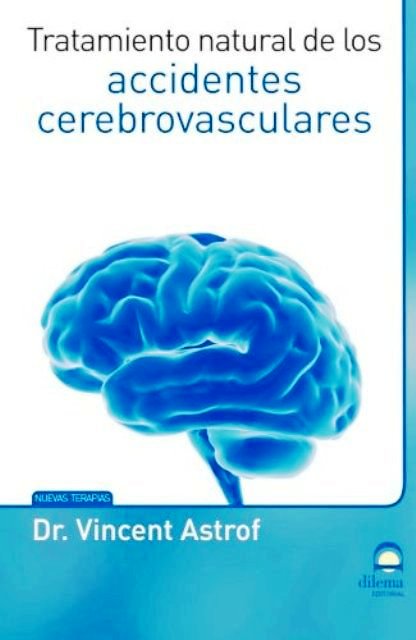 ACCIDENTES CEREBROVASCULARES - TRATAMIENTO NATURAL DE LOS