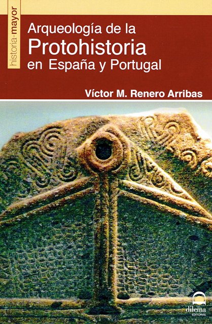 ARQUEOLOGIA DE LA PROTOHISTORIA EN ESPAA Y PORTUGAL