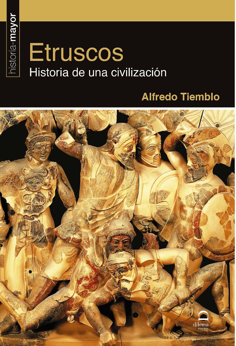 ETRUSCOS . HISTORIA DE UNA CIVILIZACION