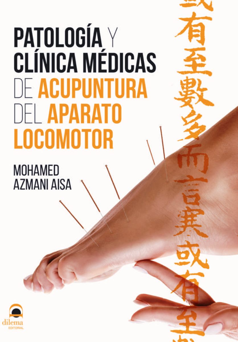 PATOLOGIA Y CLINICA MEDICAS DE ACUPUNTURA DEL APARATO LOCOMOTOR