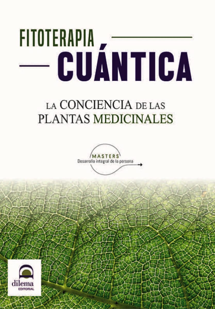 FITOTERAPIA CUANTICA - LA CONCIENCIA DE LAS PLANTAS MEDICINALES