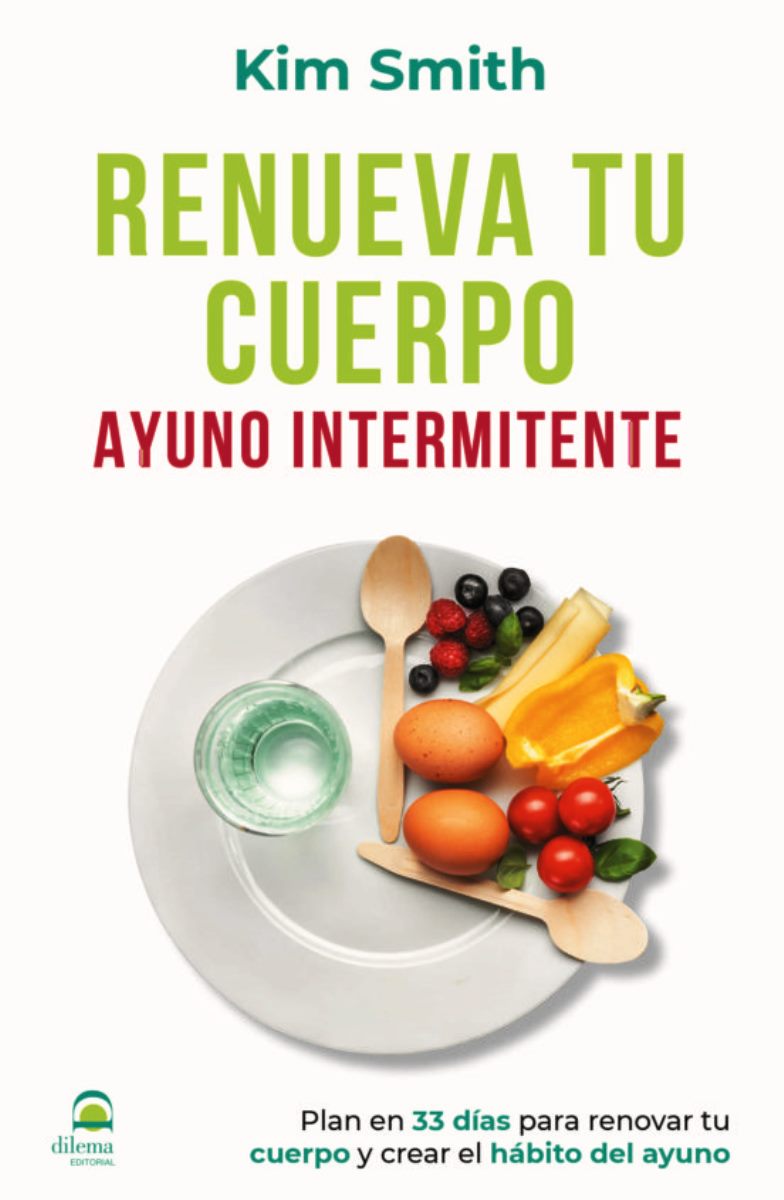 RENUEVA TU CUERPO . AYUNO INTERMITENTE