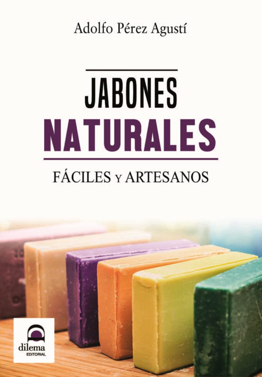 JABONES NATURALES . FACILES Y ARTESANOS
