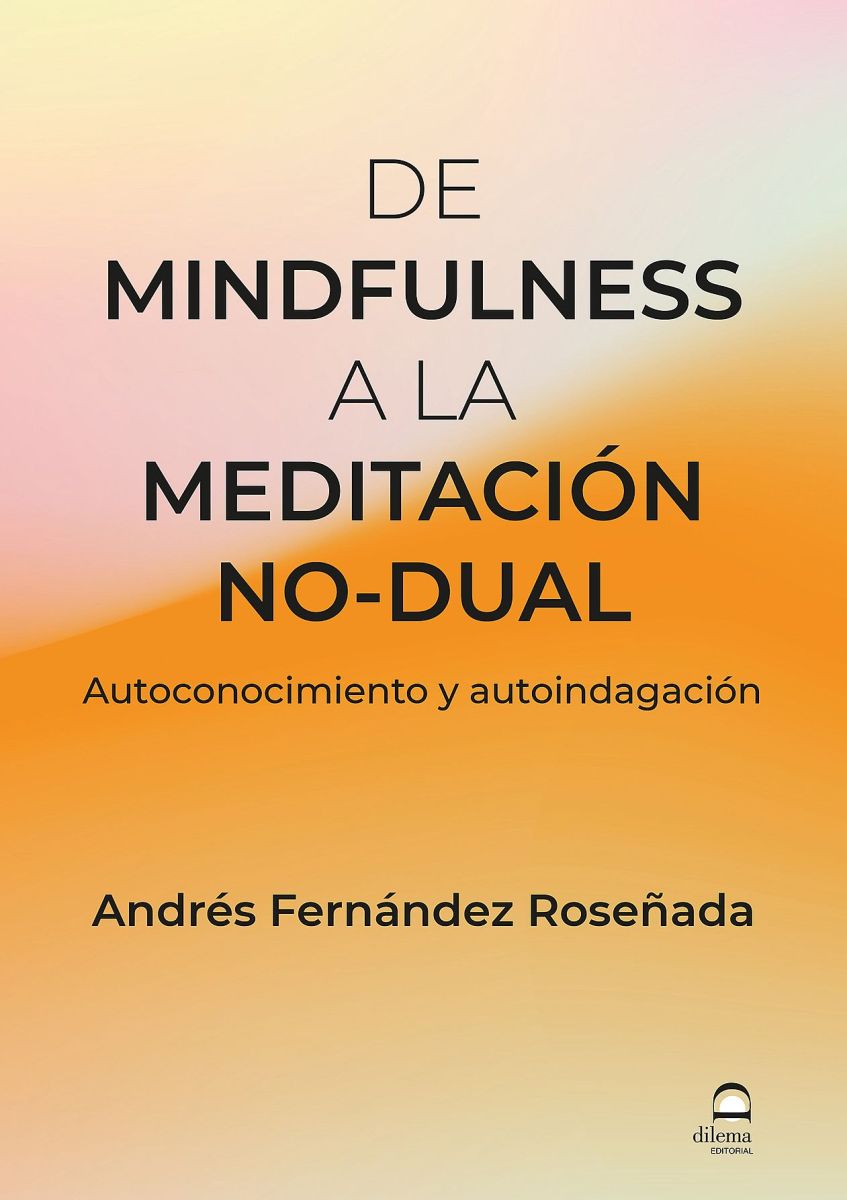 DE MINDFULNESS A LA MEDITACION NO - DUAL
