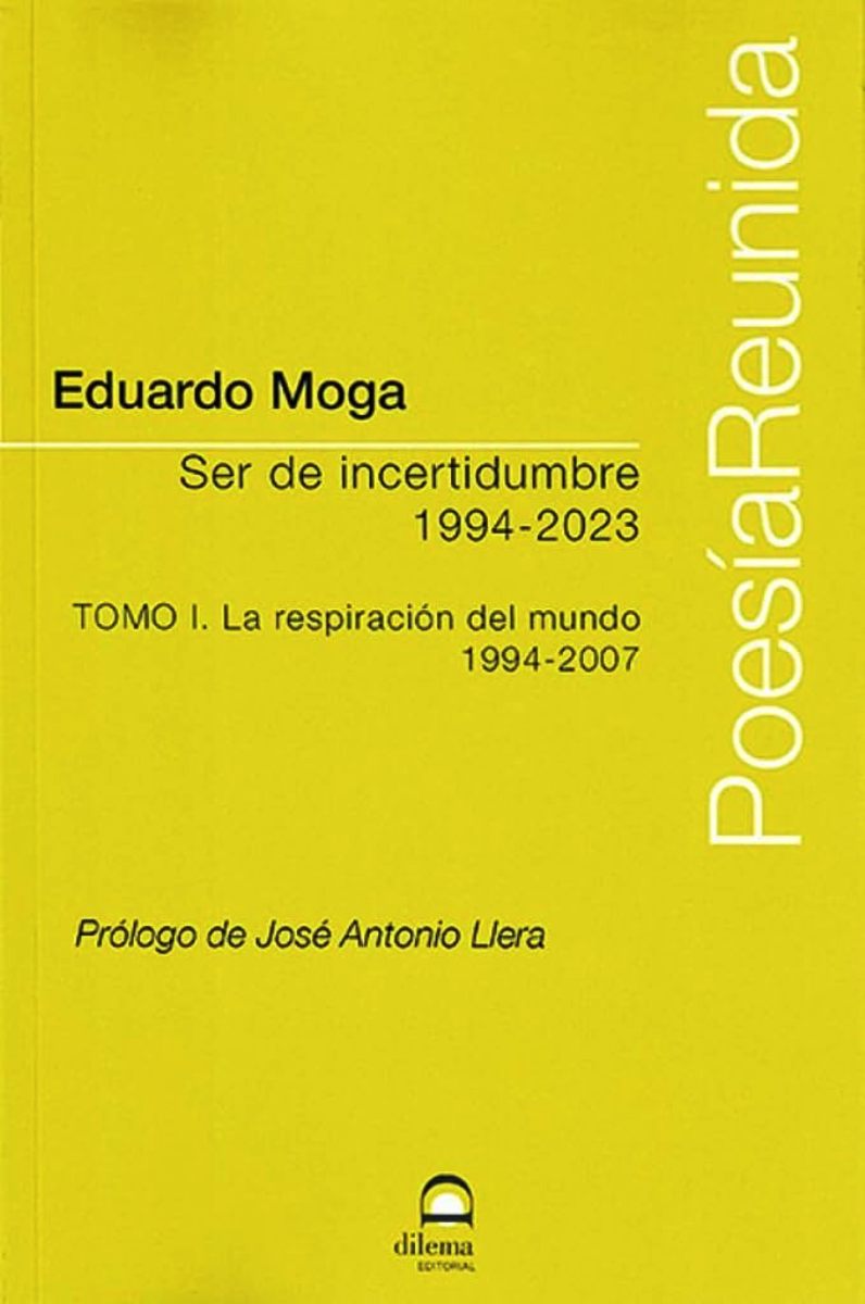 SER DE INCERTIDUMBRE 1994-2023 TOMO I LA RESPIRACION DEL MUNDO 1994-2007