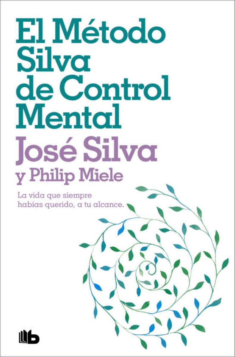 EL METODO SILVA DE CONTROL MENTAL