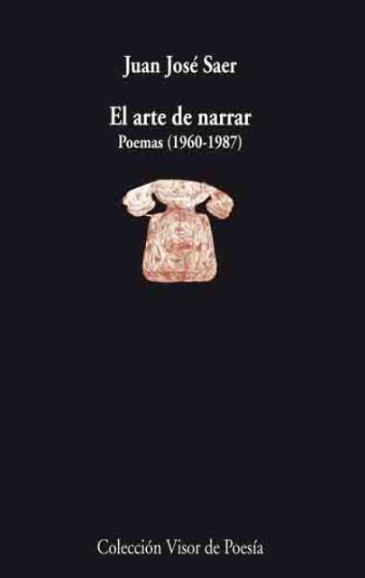 EL ARTE DE NARRAR . POEMAS 1960-1987 