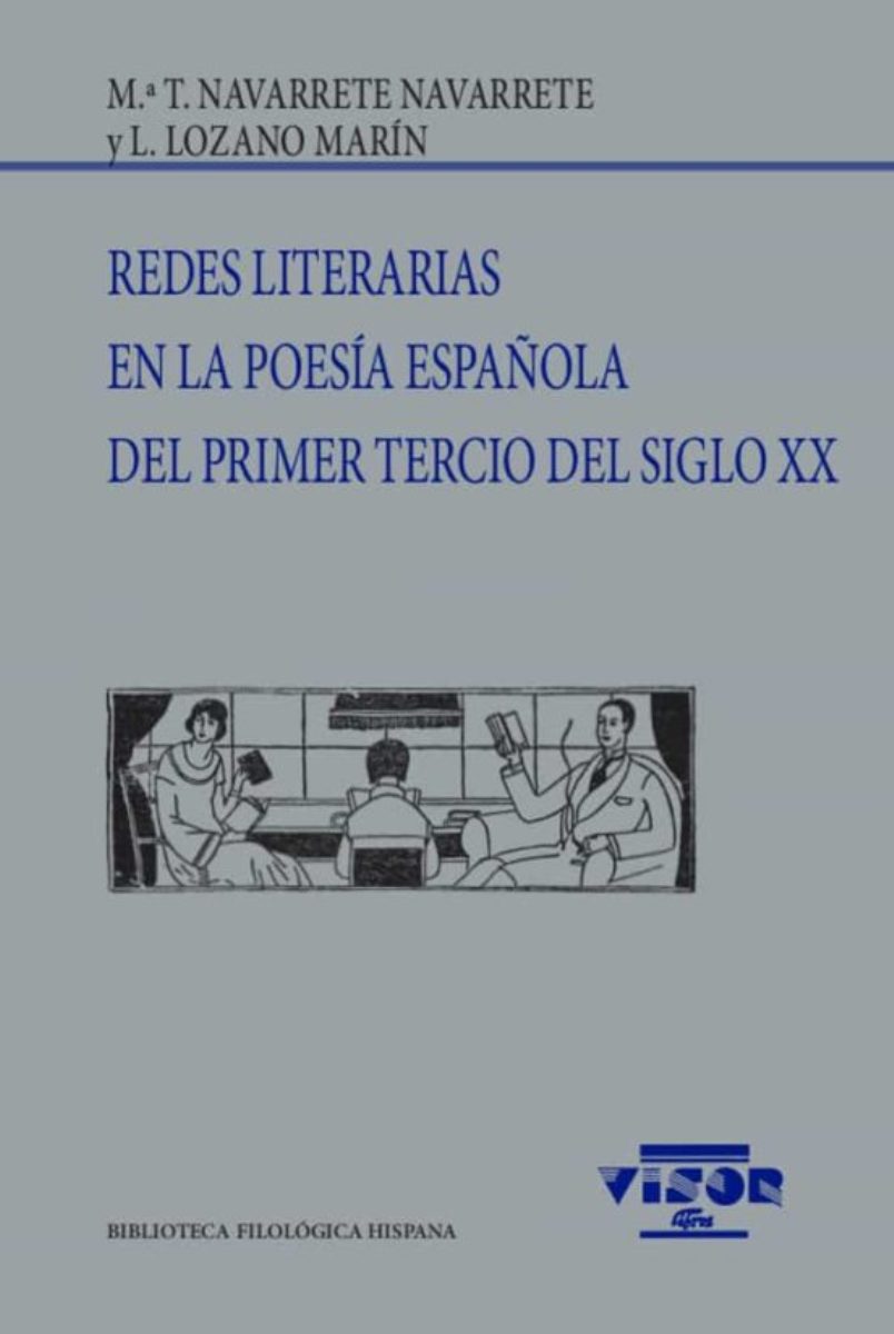REDES LITERARIAS EN LA POESIA ESPAÑOLA DEL PRIMER TERICIO DEL SIGLO XX