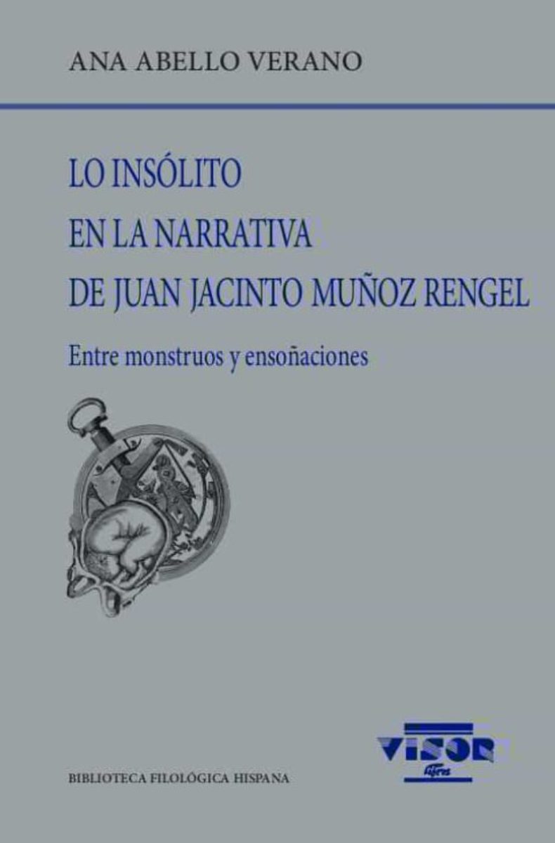 LO INSOLITO EN LA NARRATIVA DE JUAN JACINTO MUOZ RENEGEL . ENTRE MONSTRUOS Y ENSOACIONES