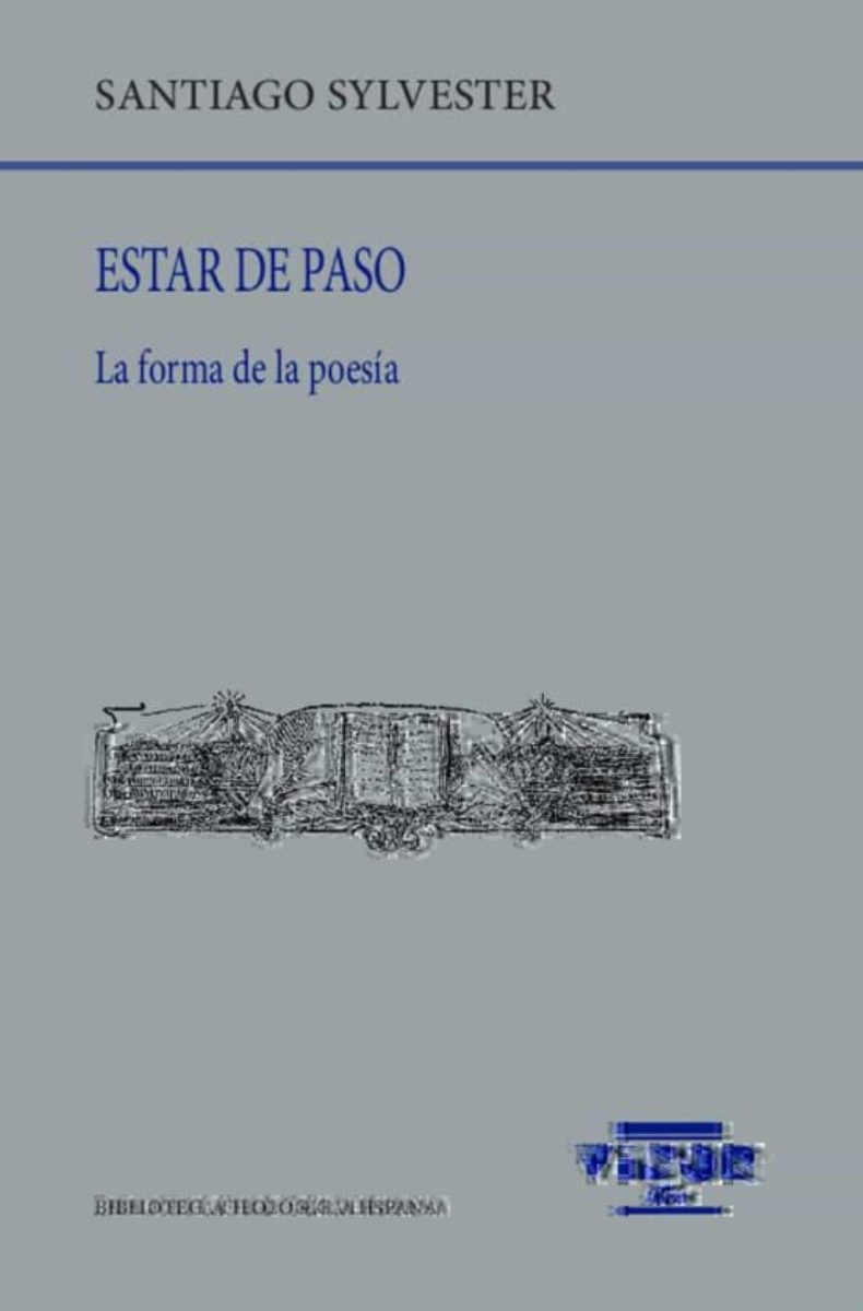 ESTAR DE PASO . LA FORMA DE LA POESIA