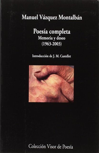 POESIA COMPLETA . MEMORIA Y DESEO (1963 - 2003)