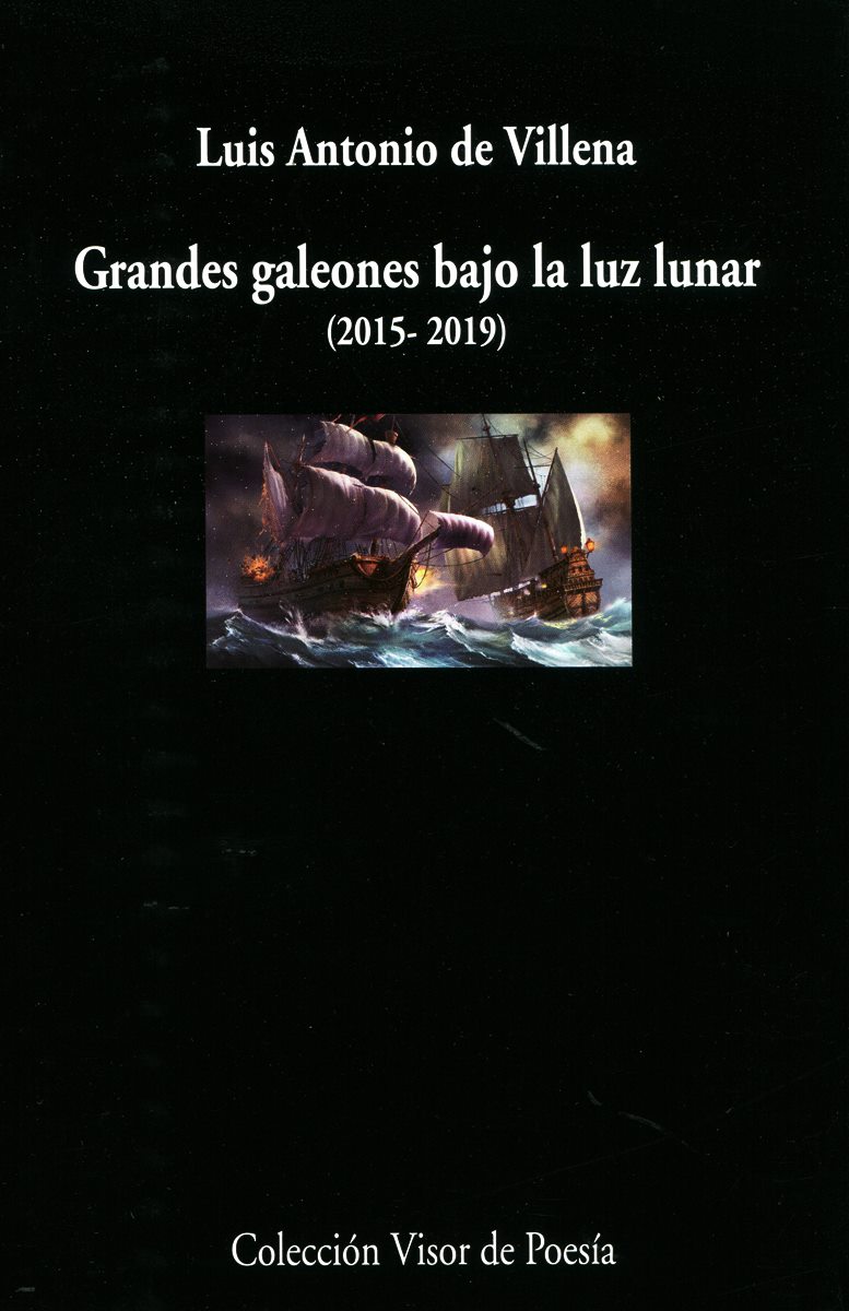 GRANDES GALEONES BAJO LA LUZ LUNAR (2015 - 2019)