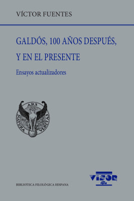 GALDOS , 100 AOS DESPUES, Y EN EL PRESENTE , ENSAYOS ACTUALIZADORES