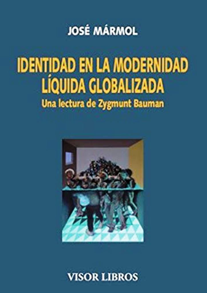 IDENTIDAD EN LA MODERNIDAD LIQUIDA GLOBALIZADA