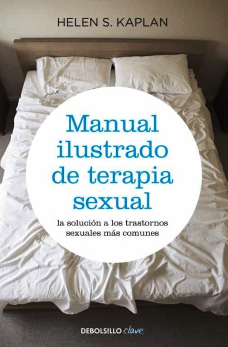 TERAPIA SEXUAL : LA SOLUCION A LOS TRASTORNOS SEXUALES MAS COMUNES