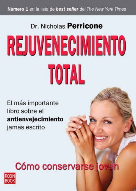 REJUVENECIMIENTO TOTAL . COMO CONSERVARSE JOVEN