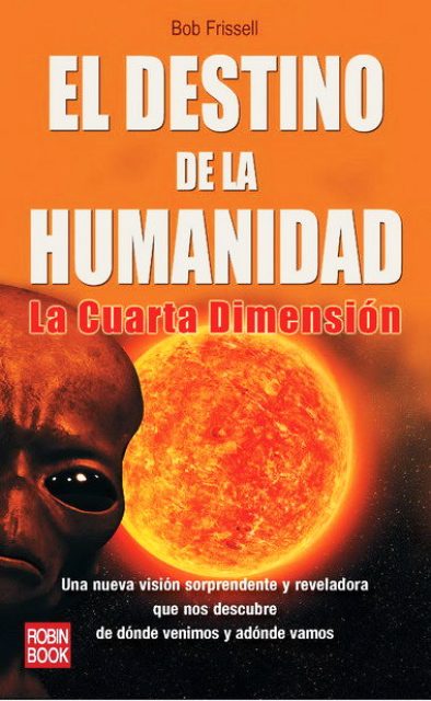 DESTINO DE LA HUMANIDAD . LA CUARTA DIMENSION