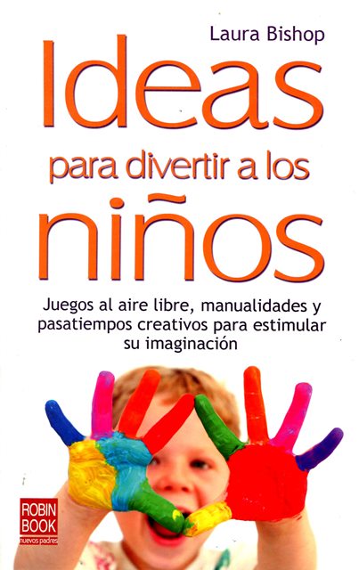 IDEAS PARA DIVERTIR A LOS NIOS