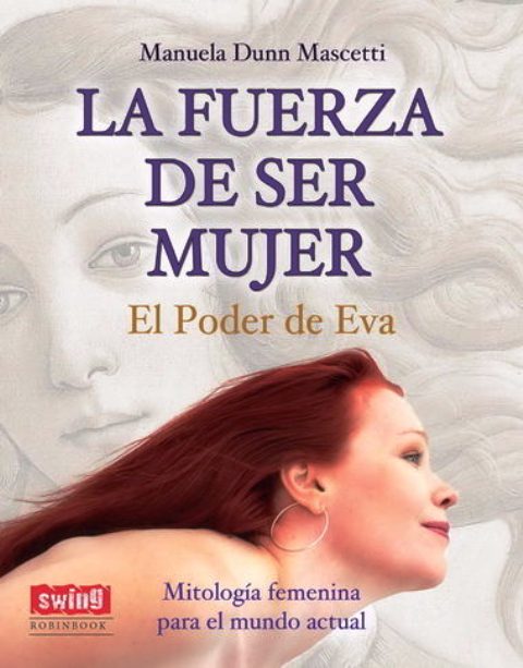 FUERZA DE SER MUJER . EL PODER DE EVA