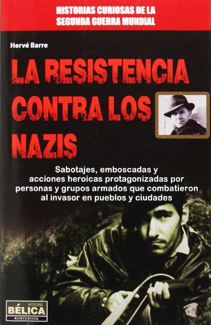 LA RESISTENCIA CONTRA LOS NAZIS 