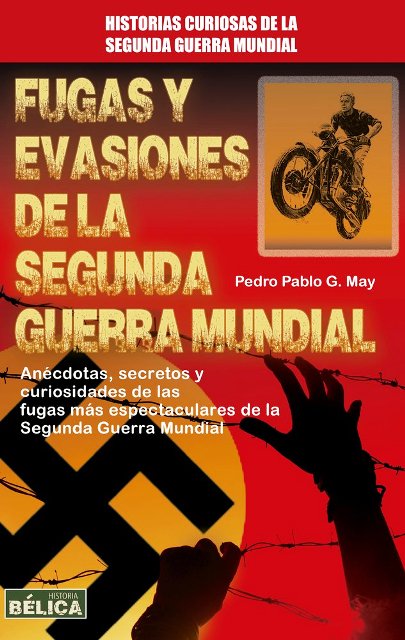 FUGAS Y EVASIONES DE LA SEGUNDA GUERRA MUNDIAL