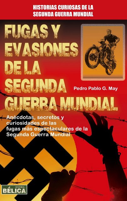 FUGAS Y EVASIONES DE LA SEGUNDA GUERRA MUNDIAL