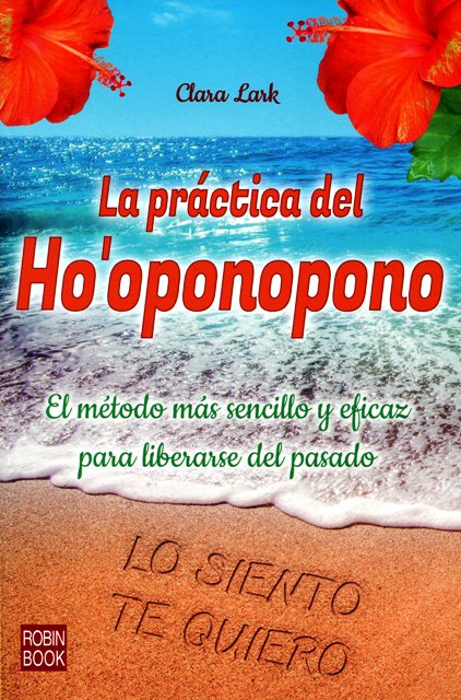 LA PRACTICA DEL HO` OPONOPONO