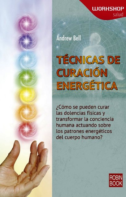 TECNICAS DE CURACION ENERGETICA . WORKSHOP SALUD