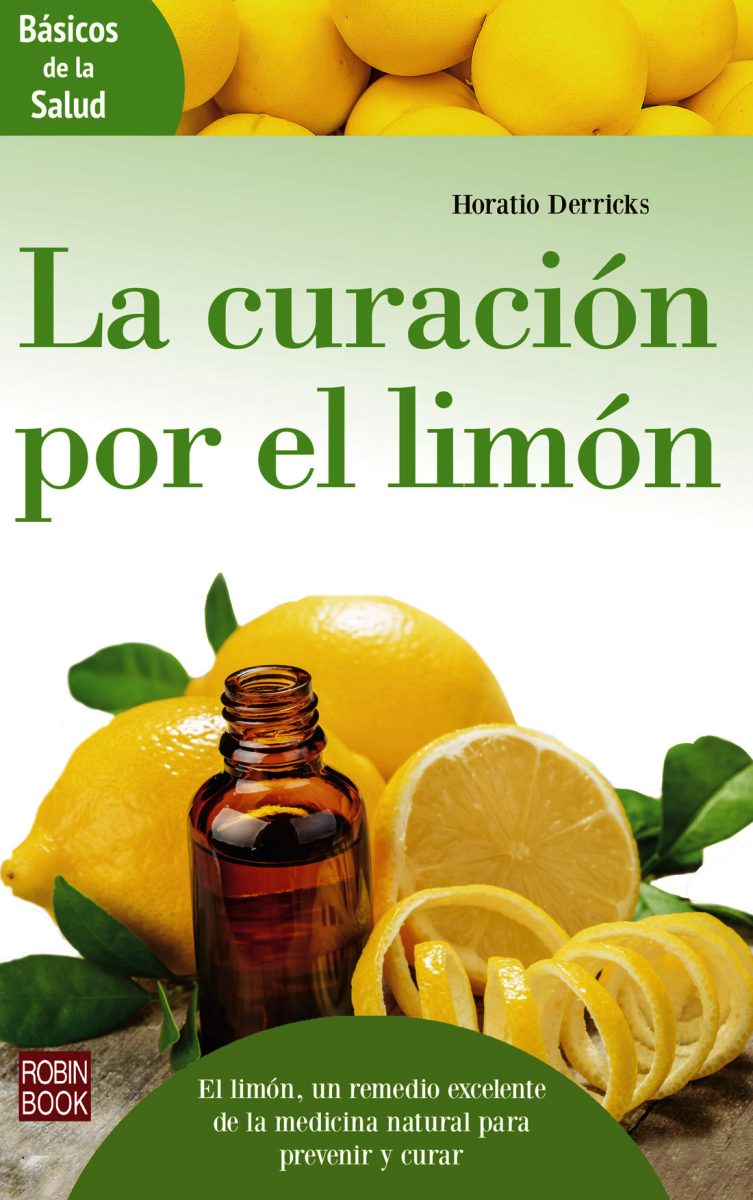 LA CURACION POR EL LIMON . BASICOS DE LA SALUD 