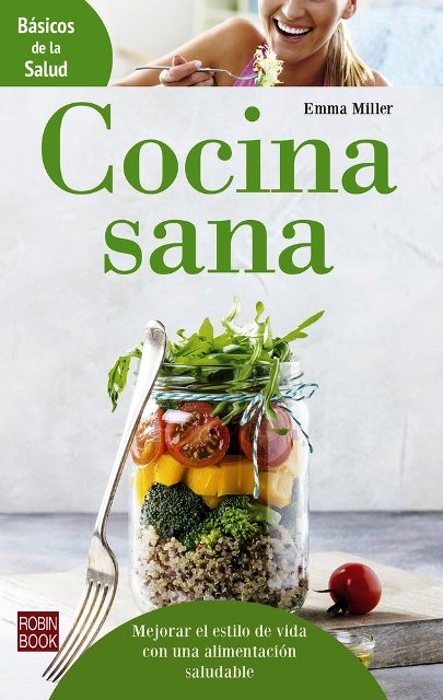 COCINA SANA . BASICOS DE LA SALUD