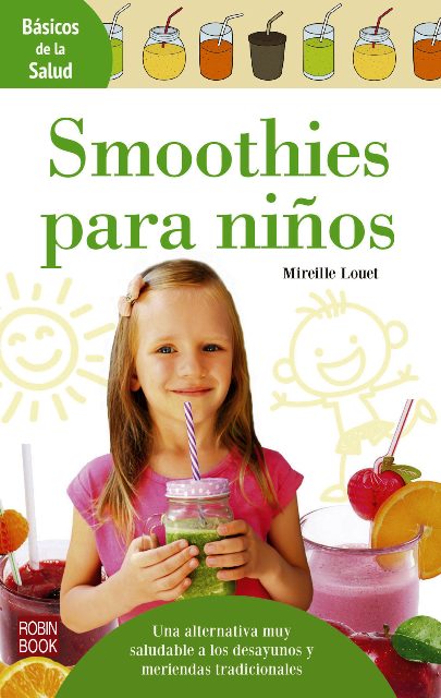 SMOOTHIES PARA NIOS - BASICOS DE LA SALUD