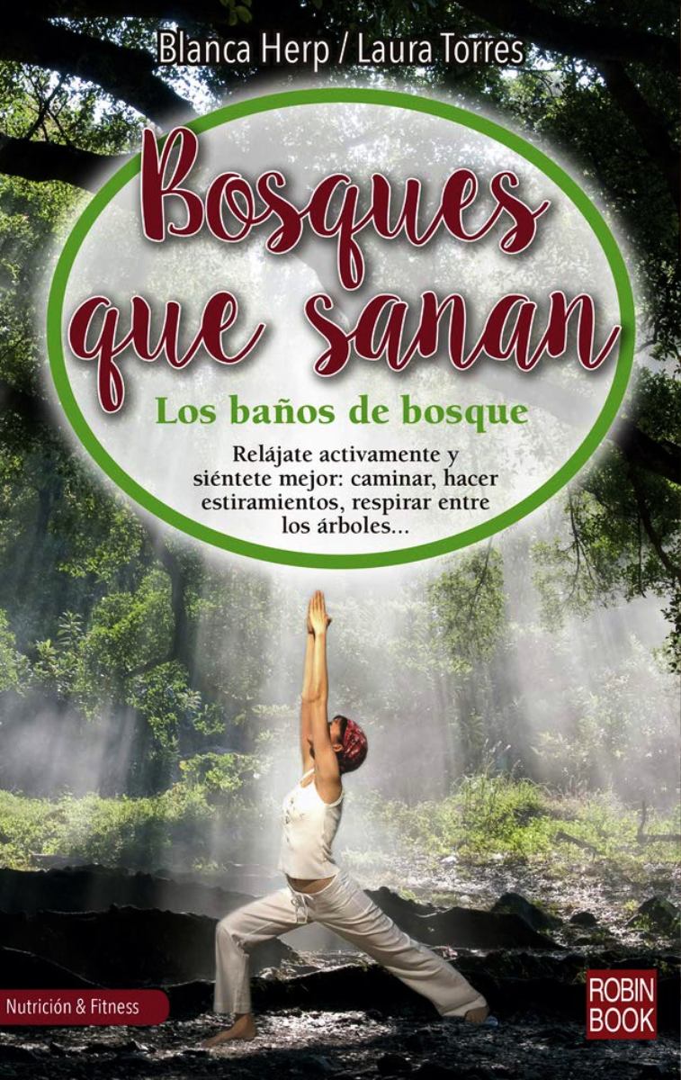 BOSQUES QUE SANAN . LOS BAOS DE BOSQUE