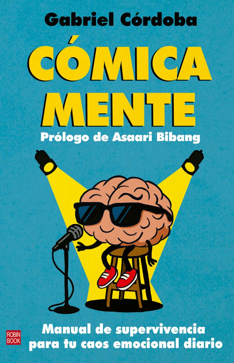 COMICA MENTE . MANUAL DE SUPERVIVIENCIA PARA TU CAOS EMOCIONAL DIARIO