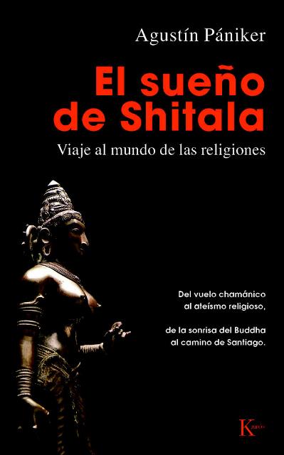 EL SUEO DE SHITALA . VIAJE AL MUNDO DE LAS RELIGIONES 