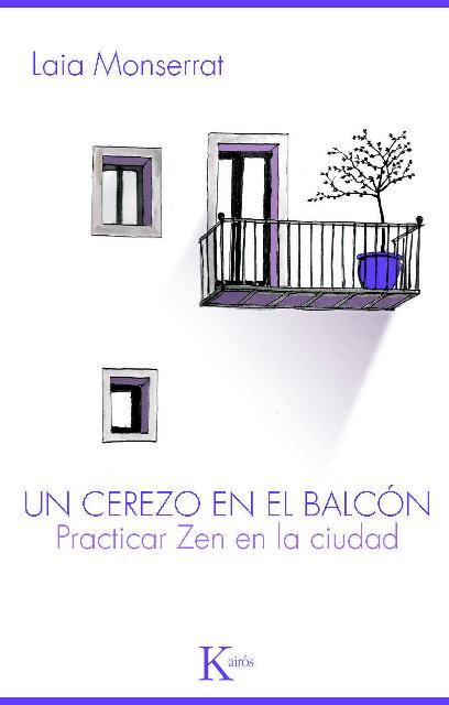 UN CEREZO EN EL BALCON . PRACTICAR ZEN EN LA CIUDAD