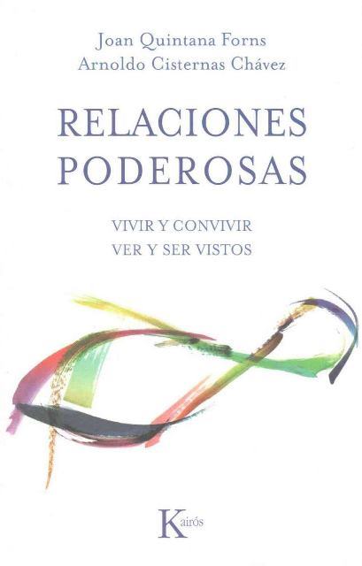 RELACIONES PODEROSAS . VIVIR Y CONVIVIR - VER Y SER VISTOS