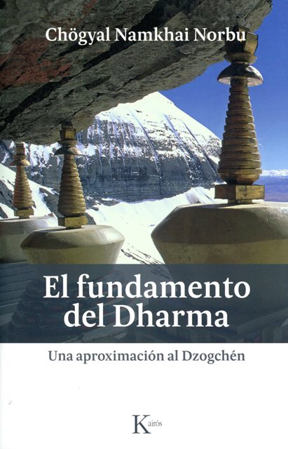 EL FUNDAMENTO DEL DHARMA . UNA APROXIMACION AL DZOGCHEN