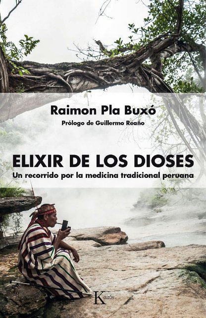 ELIXIR DE LOS DIOSES . UN RECORRIDO POR LA MEDICINA TRADICIONAL PERUANA