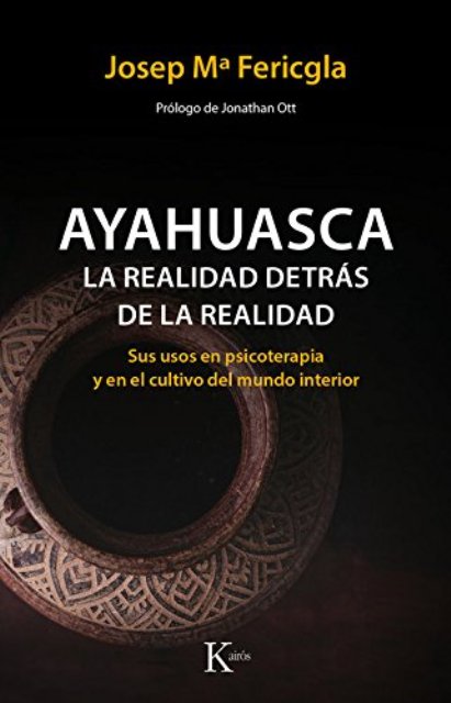 AYAHUASCA - LA REALIDAD DETRAS DE LA REALIDAD