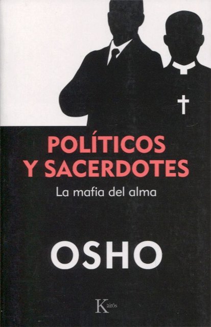 POLITICOS Y SACERDOTES . LA MAFIA DEL ALMA