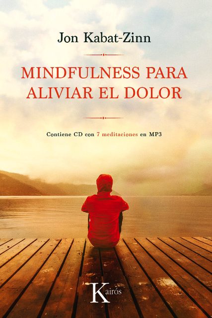 MINDFULNESS PARA ALIVIAR EL DOLOR (C/CD)