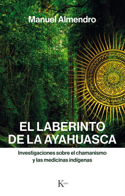 EL LABERINTO DE LA AYAHUASCA . INVESTIGACIONES SOBRE EL CHAMANISMO Y LAS MEDICINAS INDIGENAS 