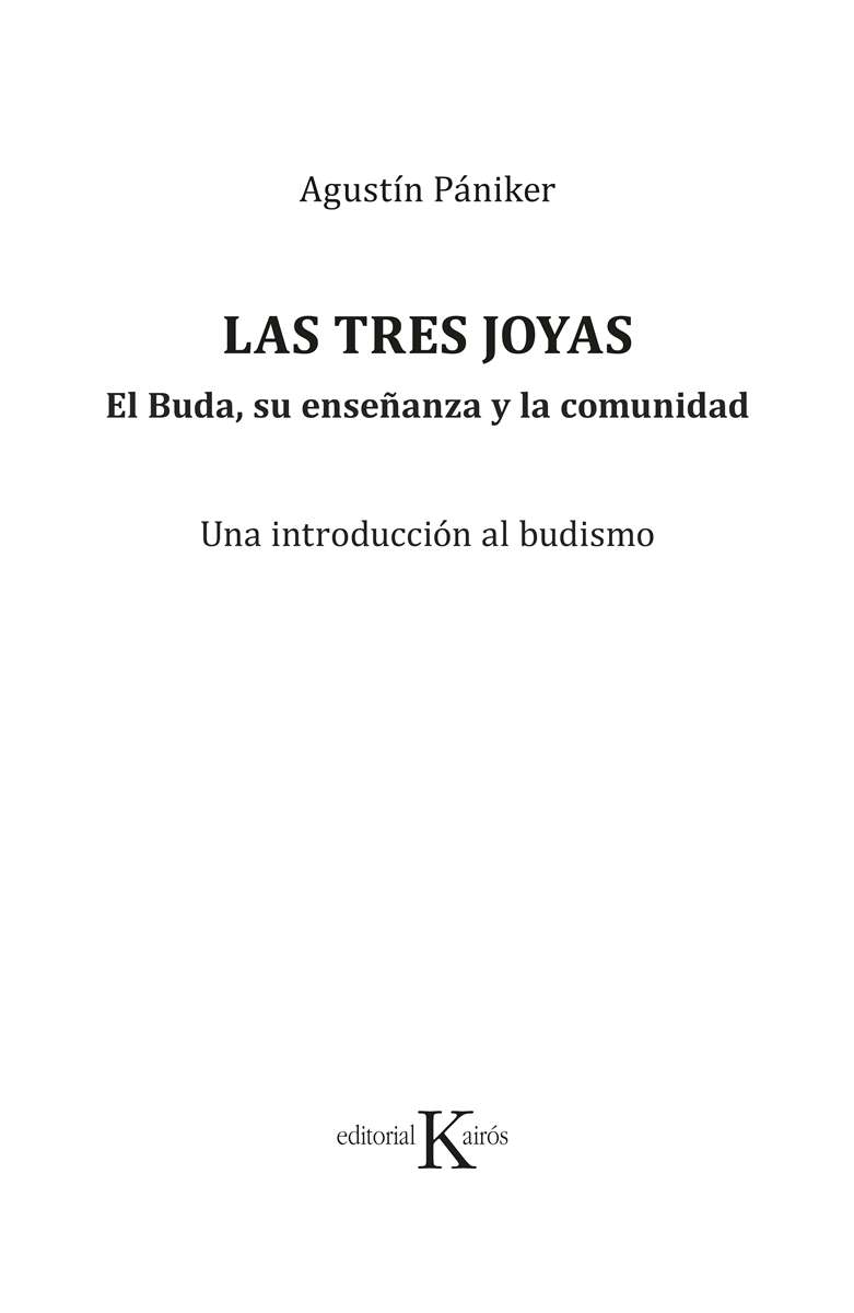 LAS TRES JOYAS . EL BUDA , SU ENSEANZA Y LA COMUNIDAD 